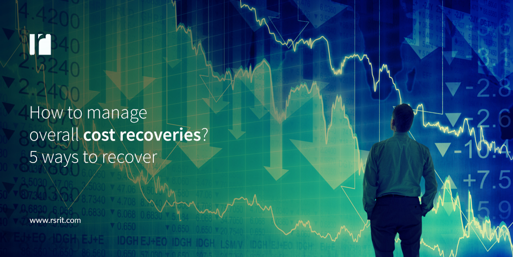 How to manage overall cost recoveries? 5 ways to recover