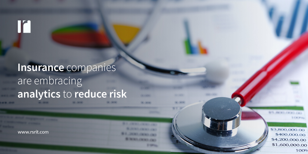 Insurance companies are embracing analytics to reduce risk