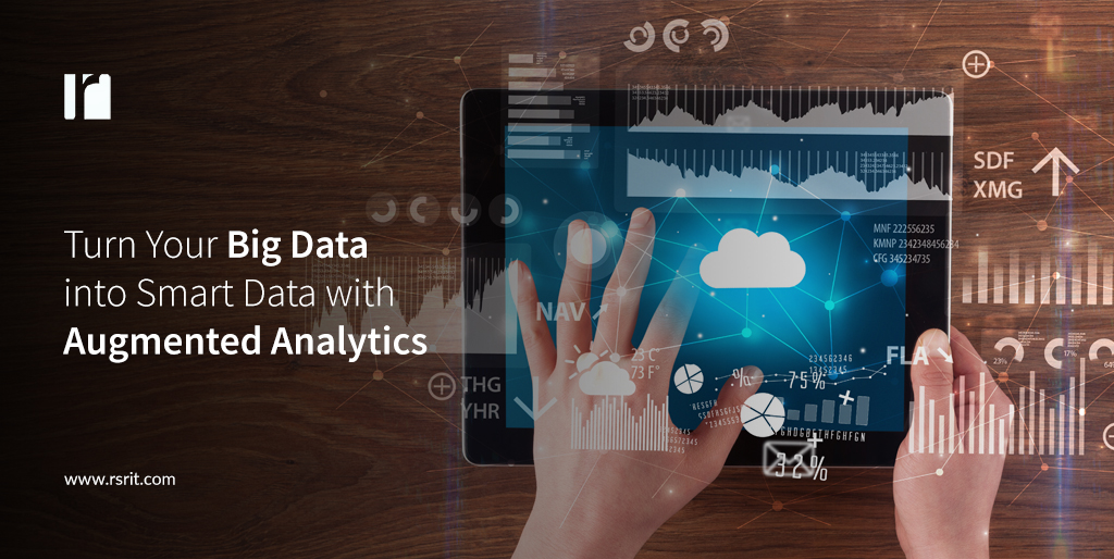 Turn Your Big Data into Smart Data with Augmented Analytics